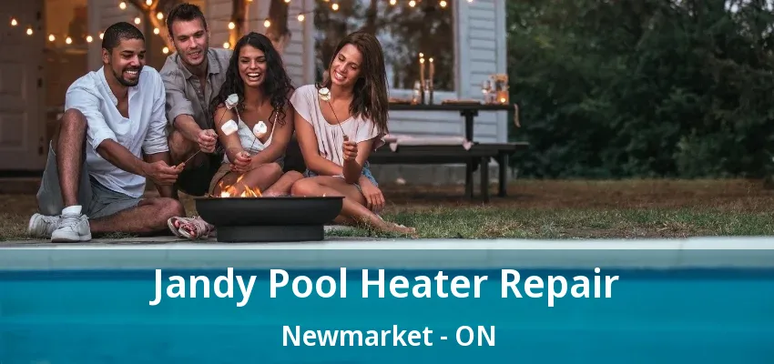 Jandy Pool Heater Repair Newmarket - ON