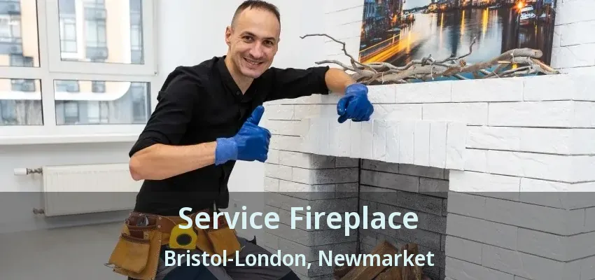 Service Fireplace Bristol-London, Newmarket - ON Service Fireplace Bristol-London, Newmarket - ON