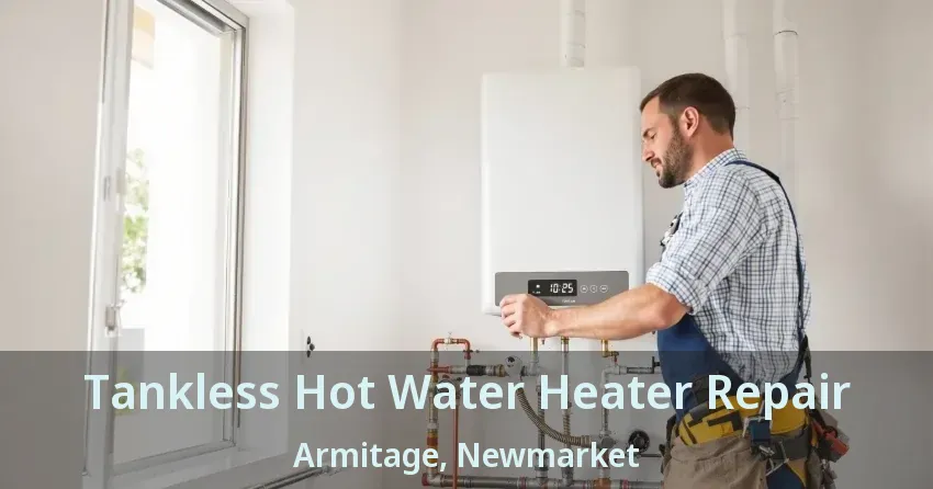 Tankless Hot Water Heater Repair Armitage, Newmarket - ON