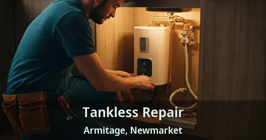 Tankless Repair Armitage, Newmarket - ON